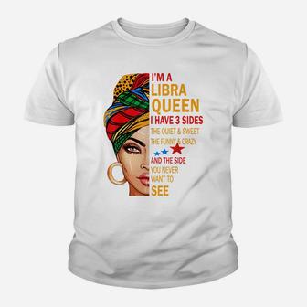 Libra Zodiac Sep October Birthday Libra Queen I Have 3 Sides Youth T-shirt | Crazezy