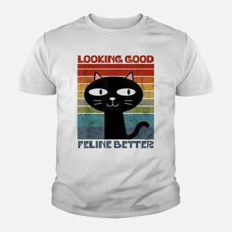 Looking Good Feline Better Cool Retro Cat Lovers Kitty Pet Youth T-shirt | Crazezy UK