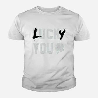 Lucky You Sarcastic Humor Lucky Clover Green St Patricks Day Youth T-shirt - Thegiftio UK