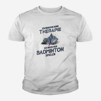 Lustiges Badminton-Therapie Kinder Tshirt für Sportfans - Seseable