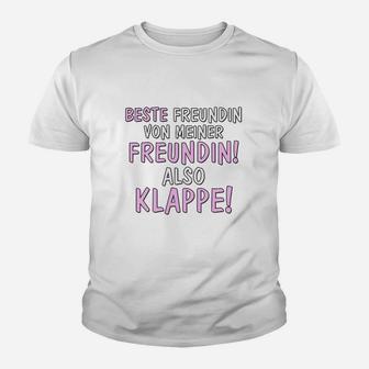 Lustiges Statement-Kinder Tshirt 'Beste Freundin von meiner Freundin! Also Klappe!' - Seseable