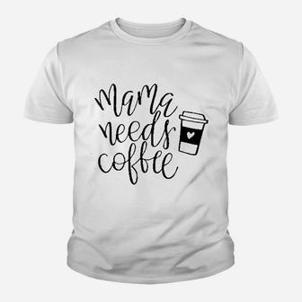Mama Need Coffee With Love Youth T-shirt | Crazezy