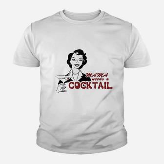 Mama Needs A Cocktail Youth T-shirt | Crazezy UK