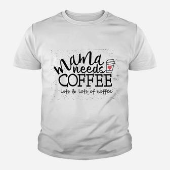 Mama Needs Coffee Youth T-shirt | Crazezy