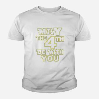 May The 4Th Be With You Movie Youth T-shirt | Crazezy UK
