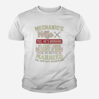 Mechanics Wife Yes He Is Working No I Do Not Know Youth T-shirt | Crazezy AU