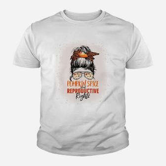 Messy Bun Bleached Pumpkin Spice And Reproductive Rights Youth T-shirt | Crazezy CA