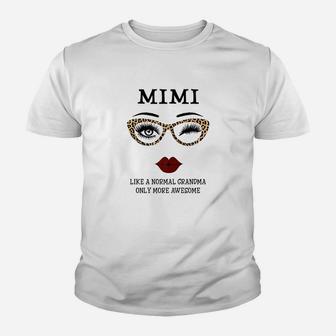 Mimi Like Normal Grandma More Awesome Youth T-shirt | Crazezy UK
