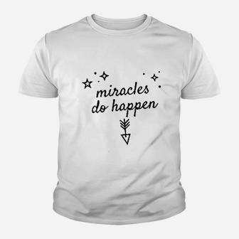 Miracles Do Happen Youth T-shirt | Crazezy
