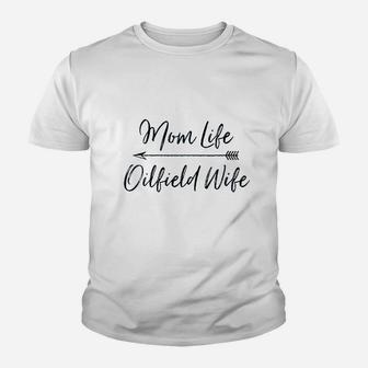 Mom Life Oilfield Wife Youth T-shirt | Crazezy DE