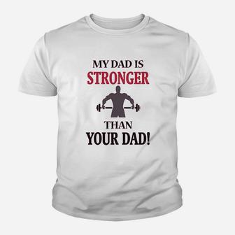 My Dad Is Stronger Than Your Dad Gym Workout Youth T-shirt - Thegiftio UK
