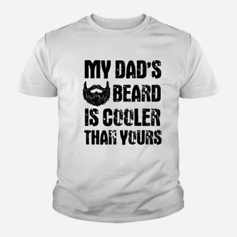 My Dads Beard Is Cooler Than Yours Youth T-shirt | Crazezy AU