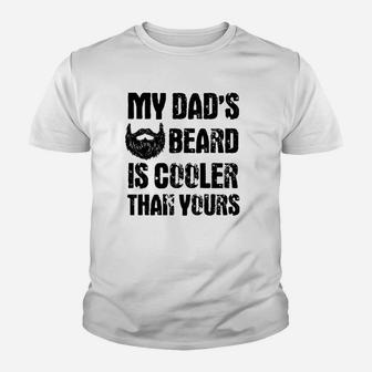 My Dads Beard Is Cooler Than Yours Youth T-shirt | Crazezy DE