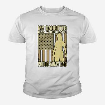 My Daughter Has Your Back Proud Army Dad Military Father Tee Youth T-shirt | Crazezy