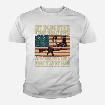 My Daughter Wears Combat Boots - Proud Army Mom Mother Gift Youth T-shirt | Crazezy