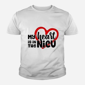 My Heart Is In The Nicu Youth T-shirt | Crazezy UK