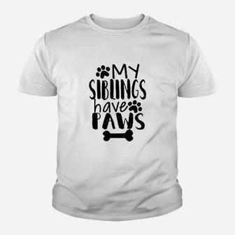 My Siblings Have Paws Youth T-shirt | Crazezy
