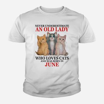 Never Underestimate An Old Lady Who Loves Cats - June Youth T-shirt | Crazezy AU