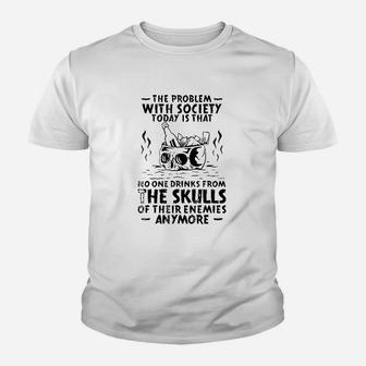 No One Drinks From The Skulls Of Their Enemies Anymore Top Youth T-shirt | Crazezy AU