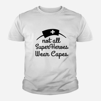 Not All Superheroes Wear Capes Nurse Superhero Youth T-shirt | Crazezy AU