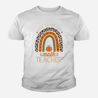 One Thankful Math Teacher Thanksgiving Leopard Rainbow Youth T-shirt | Crazezy CA