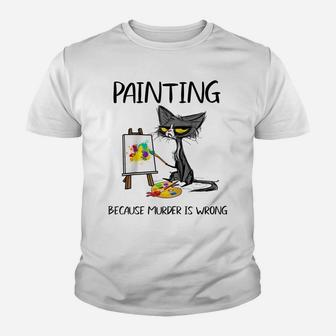 Painting Because Murder Is Wrong-Best Gift Ideas Cat Lovers Raglan Baseball Tee Youth T-shirt | Crazezy