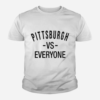 Pittsburgh Vs Everyone Sports Fan Youth T-shirt | Crazezy