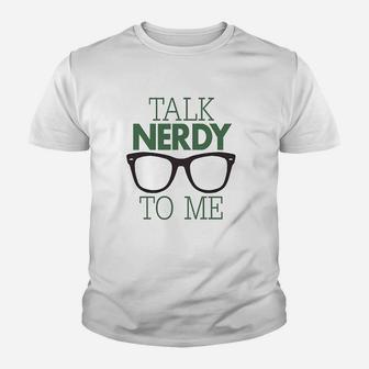Poster Foundry Talk Nerdy To Me Youth T-shirt | Crazezy