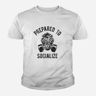 Prepared To Socialize Funny Gas Youth T-shirt - Thegiftio