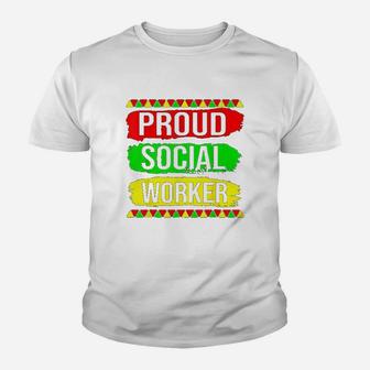 Proud Social Worker Black History Month Pride African Gifts Youth T-shirt | Crazezy DE