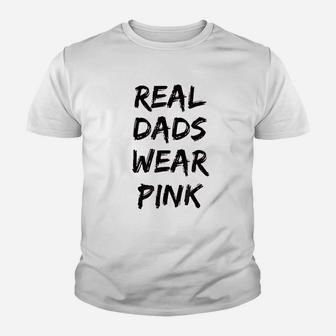 Real Dads Wear Pink Funny Youth T-shirt | Crazezy