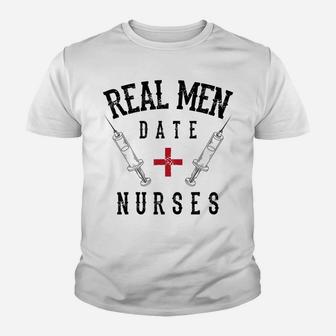 Real Men Date Nurses Shirt | Cute Nurse Quote Funny Rn Gift Youth T-shirt | Crazezy