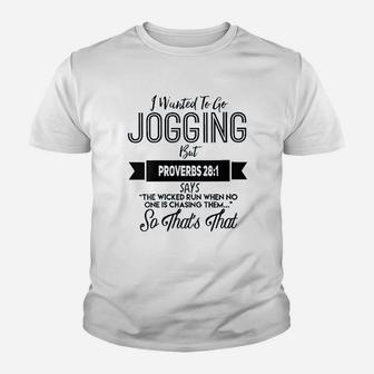 Religious I Wanted To Jog But Proverbs 28 Youth T-shirt | Crazezy CA