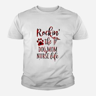 Rockin The Dog Mom And Nurse Life Youth T-shirt | Crazezy DE