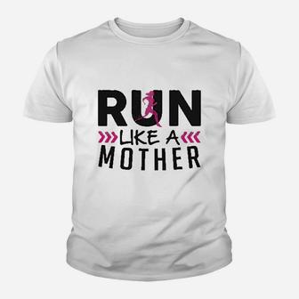 Run Like A Mother Youth T-shirt | Crazezy UK