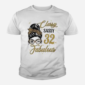 Sassy Classy And 32 Fabulous Shirt 32 Year Old Birthday Youth T-shirt | Crazezy AU