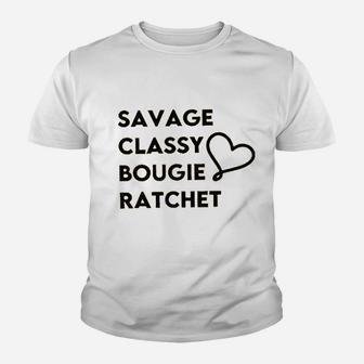 Savage Classy Bougie Ratchet Youth T-shirt | Crazezy AU