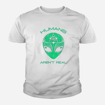 Scary But Funny Humans Aren't Real Alien Area51 Gift Youth T-shirt | Crazezy UK