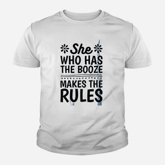 She Who Has The Booze Makes The Rules Youth T-shirt | Crazezy