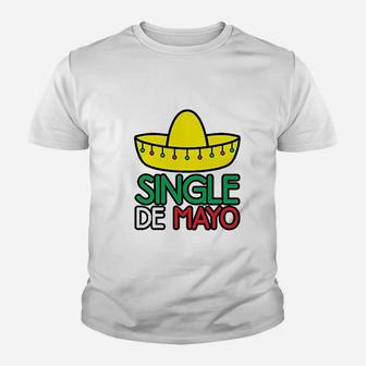 Single De Mayo Funny Cinco De Mayo Youth T-shirt | Crazezy DE