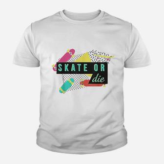 Skate Or Die Retro 90'S Style Skater Skateboard Silhouette Youth T-shirt | Crazezy