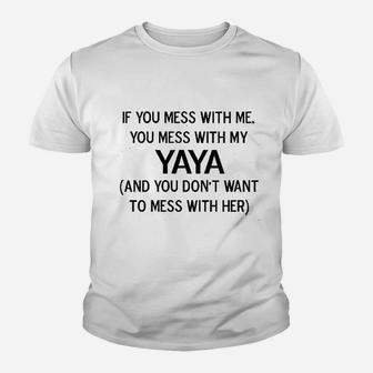 Sod Uniforms Mess With Me Mess With My Yaya Youth T-shirt | Crazezy DE