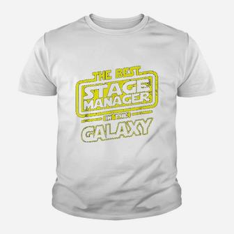 Stage Manager The Best In The Galaxy Youth T-shirt | Crazezy