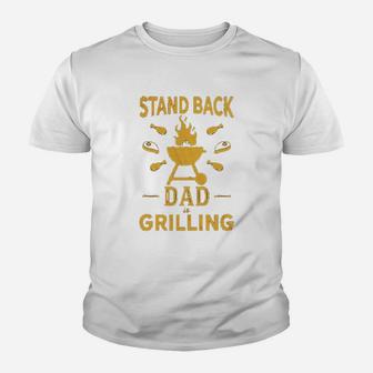 Stand Back Dad Is Grilling Funny Fathers Day Bbq Youth T-shirt | Crazezy