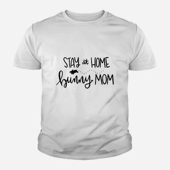 Stay At Home Bunny Mom Youth T-shirt | Crazezy