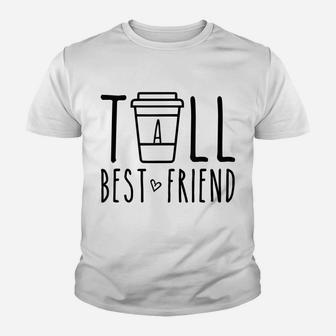 Tall Best Friend Funny Matching Bff Gift Cute Bestie Coffee Youth T-shirt | Crazezy DE