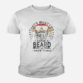 That Is What I Do I Grow A Beard Youth T-shirt | Crazezy CA