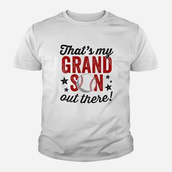 That's My Grandson Out There Basebal Youth T-shirt | Crazezy DE