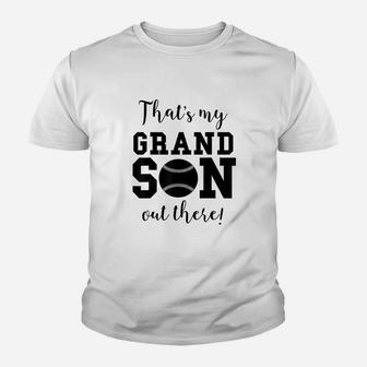 That's My Grandson Out There Baseball Youth T-shirt | Crazezy