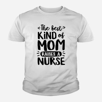 The Best Kind Of Mom Raises A Nurse Shirt Doodle Premium Youth T-shirt | Crazezy